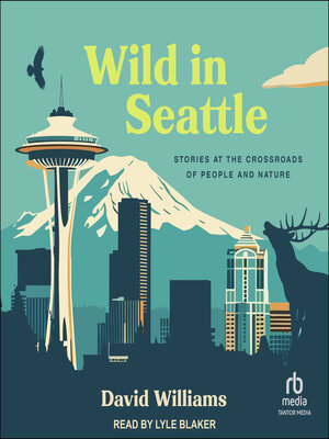 Wild in Seattle - Audiobook